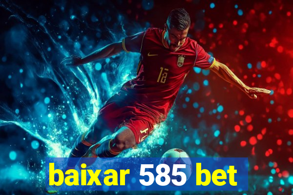 baixar 585 bet